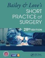 Bailey & Love's Short Practice of Surgery - 28th Edition 28th edition