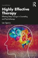 Highly Effective Therapy: Effecting Deep Change in Counseling and Psychotherapy 2nd edition