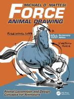 Force: Animal Drawing: Animal Locomotion and Design Concepts for Animators 2nd edition