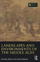Landscapes and Environments of the Middle Ages
