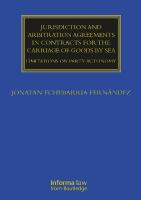 Jurisdiction and Arbitration Agreements in Contracts for the Carriage of  Goods by Sea: Limitations on Party Autonomy