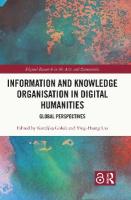 Information and Knowledge Organisation in Digital Humanities: Global Perspectives