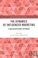 Dynamics of Influencer Marketing: A Multidisciplinary Approach