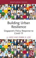 Building Urban Resilience: Singapores Policy Response to Covid-19