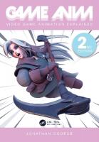 Game Anim: Video Game Animation Explained 2nd edition