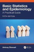 Basic Statistics and Epidemiology: A Practical Guide 5th edition