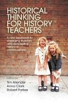 Historical Thinking for History Teachers: A new approach to engaging students and developing historical consciousness
