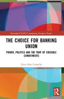 Choice for Banking Union: Power, Politics and the Trap of Credible Commitments