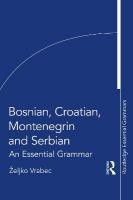 Bosnian, Croatian, Montenegrin and Serbian: An Essential Grammar