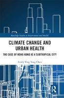 Climate Change and Urban Health: The Case of Hong Kong as a Subtropical City