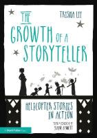 Growth of a Storyteller: Helicopter Stories in Action