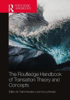 Routledge Handbook of Translation Theory and Concepts