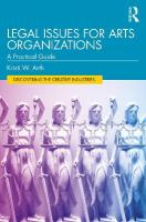 Legal Issues for Arts Organizations: A Practical Guide