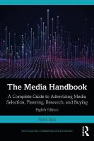 Media Handbook: A Complete Guide to Advertising Media Selection, Planning, Research, and  Buying 8th edition