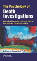 Psychology of Death Investigations: Behavioral Analysis for Psychological Autopsy and Criminal Profiling