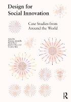 Design for Social Innovation: Case Studies from Around the World