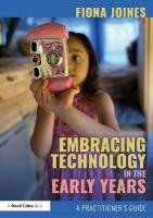 Embracing Technology in the Early Years: A Practitioners Guide
