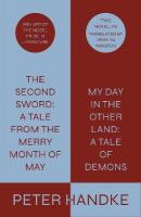 Second Sword: A Tale from the Merry Month of May, and My Day in the Other  Land: A Tale of Demons: Two Novellas