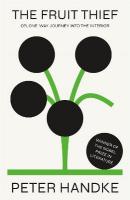 Fruit Thief: or, One-Way Journey into the Interior: A Novel