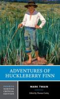 Adventures of Huckleberry Finn: A Norton Critical Edition Fourth Edition