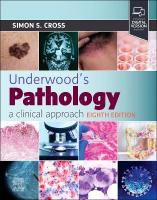 Underwood's Pathology: a Clinical Approach 8th edition