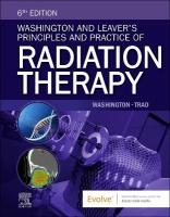 Washington and Leaver's Principles and Practice of Radiation Therapy 6th edition