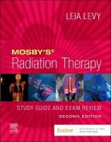 Mosby's Radiation Therapy Study Guide and Exam Review 2nd edition