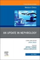 Update in Nephrology, An Issue of Medical Clinics of North America, Volume 107-4