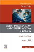 Liver Transplantation and Transplantation Oncology, An Issue of Surgical  Clinics, Volume 104-1