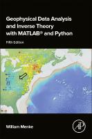 Geophysical Data Analysis and Inverse Theory with MATLAB® and Python 5th edition