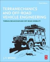 Terramechanics and Off-Road Vehicle Engineering: Terrain Behaviour and Off-Road Mobility 3rd edition
