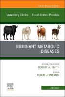 Ruminant Metabolic Diseases, An Issue of Veterinary Clinics of North  America: Food Animal Practice, Volume 39-2