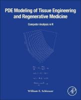 PDE Modeling of Tissue Engineering and Regenerative Medicine: Computer Analysis in R