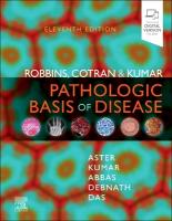 Robbins, Cotran & Kumar Pathologic Basis of Disease 11th edition