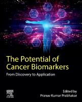 Potential of Cancer Biomarkers: From Discovery to Clinical Application
