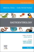 Gastroenterology, An Issue of Veterinary Clinics of North America: Exotic  Animal Practice: Volume 28-2, Volume 28-2