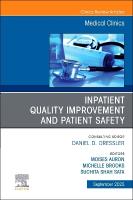 Inpatient Quality Improvement and Patient Safety, An Issue of Medical  Clinics of North America, Volume 109-5