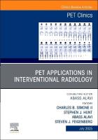 PET Applications in Interventional Oncology, An Issue of PET Clinics, Volume 20-3
