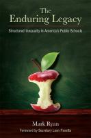 Enduring Legacy: Structured Inequality in America's Public Schools