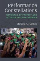 Performance Constellations: Networks of Protest and Activism in Latin America