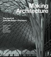 Making Architecture: The work of John McAslan plus Partners