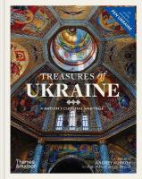 Treasures of Ukraine: A Nations Cultural Heritage
