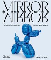 MirrorMirror: The Reflective Surface in Contemporary Art