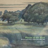 Places of the Mind (British Museum): British watercolour landscapes 18501950