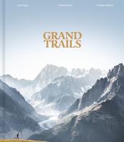 Grand Trails: A Global Anthology of Trail Running