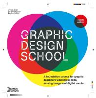 Graphic Design School: A Foundation Course for Graphic Designers Working in Print, Moving Image and  Digital Media Eighth edition