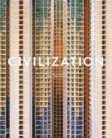 Civilization: The Way We Live Now