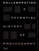 Collaboration: A Potential History of Photography