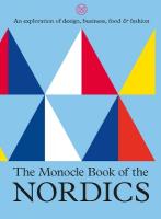Monocle Book of the Nordics: An exploration of design, business, food & fashion