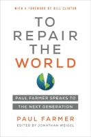 To Repair the World: Paul Farmer Speaks to the Next Generation